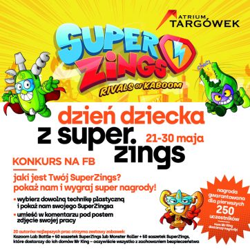 Dzień dziecka z SuperZings!!! Konkurs z 250 nagrodami gwarantowanymi trwa!