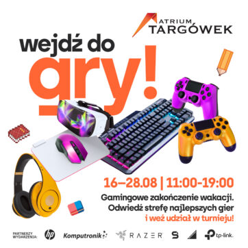 I Ty wejdź do gry! Gamingowy Back to School w Atrium Targówek!
