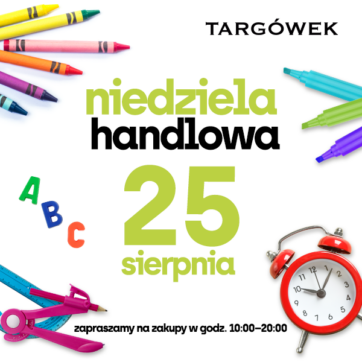 Niedziela handlowa 25 sierpnia