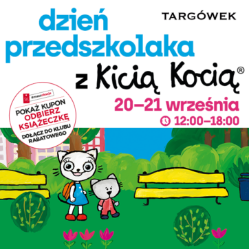 Dzień przedszkolaka z Kicią Kocią w CH Targówek