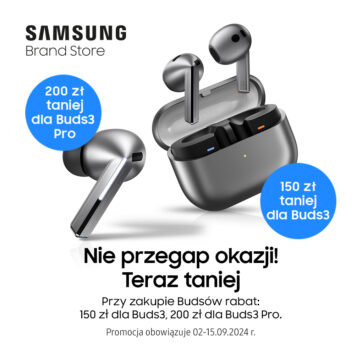 Tylko do 15 września obowiązuje rabat na słuchawki Buds3 i Buds3 Pro – nie przegap okazji! Zapraszamy do Samsung Brand Store
