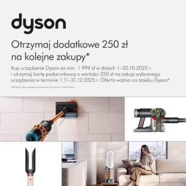 Otrzymaj kartę podarunkową 250 zł na zakup kolejnego urządzenia Dyson*