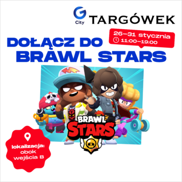 Dołącz do Brawl Stars w G City Targówek
