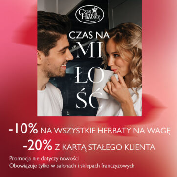 W salonie Czas na Herbatę trwa akcja Walentynki!