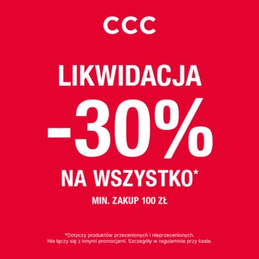 LIKWIDACJA w CCC! -30% na WSZYSTKO!
